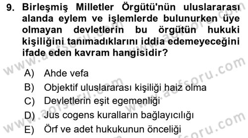 Uluslararası Hukuk 1 Dersi 2018 - 2019 Yılı (Final) Dönem Sonu Sınav Soruları 9. Soru