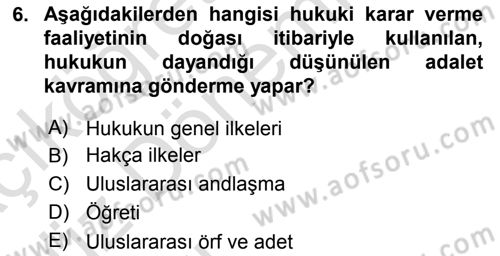 Uluslararası Hukuk 1 Dersi 2019 - 2020 Yılı (Vize) Ara Sınav Soruları 6. Soru