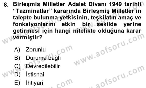 Uluslararası Hukuk 1 Dersi 2019 - 2020 Yılı (Final) Dönem Sonu Sınav Soruları 8. Soru