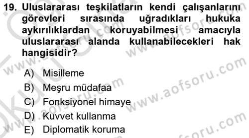 Uluslararası Hukuk 1 Dersi 2021 - 2022 Yılı Yaz Okulu Sınav Soruları 19. Soru