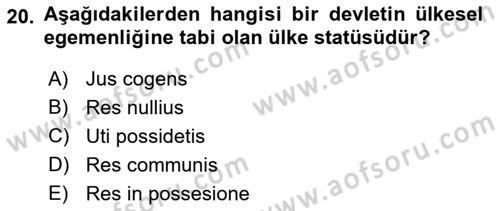 Uluslararası Hukuk 1 Dersi 2021 - 2022 Yılı Yaz Okulu Sınav Soruları 20. Soru
