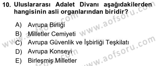 Uluslararası Hukuk 1 Dersi 2022 - 2023 Yılı (Final) Dönem Sonu Sınav Soruları 10. Soru