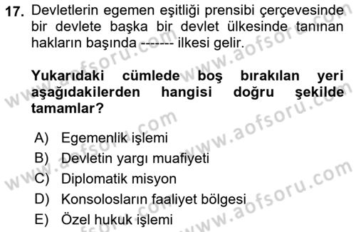 Uluslararası Hukuk 1 Dersi 2022 - 2023 Yılı (Final) Dönem Sonu Sınav Soruları 17. Soru