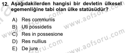 Uluslararası Hukuk 1 Dersi 2024 - 2025 Yılı (Vize) Ara Sınav Soruları 12. Soru