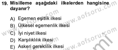 Uluslararası Hukuk 2 Dersi 2013 - 2014 Yılı (Vize) Ara Sınav Soruları 19. Soru