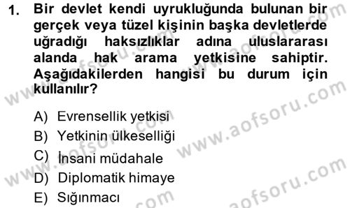 Uluslararası Hukuk 2 Dersi 2013 - 2014 Yılı (Final) Dönem Sonu Sınav Soruları 1. Soru