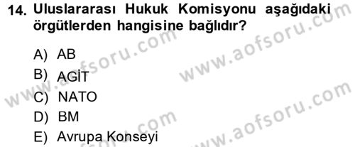 Uluslararası Hukuk 2 Dersi 2013 - 2014 Yılı (Final) Dönem Sonu Sınav Soruları 14. Soru
