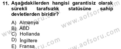 Uluslararası Hukuk 2 Dersi 2013 - 2014 Yılı Tek Ders Sınav Soruları 11. Soru