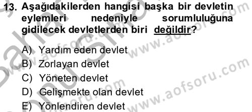 Uluslararası Hukuk 2 Dersi 2014 - 2015 Yılı (Final) Dönem Sonu Sınav Soruları 13. Soru