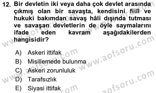 Uluslararası Hukuk 2 Dersi 2017 - 2018 Yılı (Final) Dönem Sonu Sınav Soruları 12. Soru
