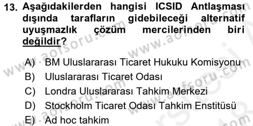 Uluslararası Hukuk 2 Dersi 2017 - 2018 Yılı (Final) Dönem Sonu Sınav Soruları 13. Soru