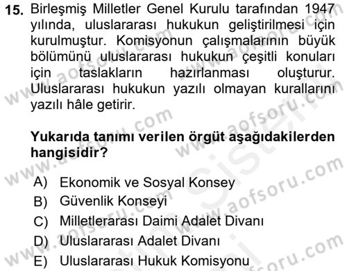 Uluslararası Hukuk 2 Dersi 2017 - 2018 Yılı (Final) Dönem Sonu Sınav Soruları 15. Soru