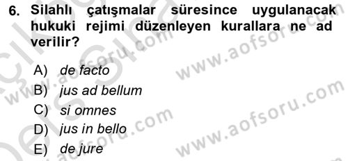 Uluslararası Hukuk 2 Dersi 2018 - 2019 Yılı 3 Ders Sınav Soruları 6. Soru