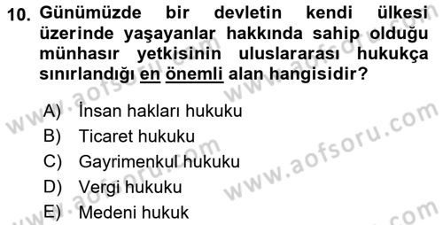 Uluslararası Hukuk 2 Dersi 2018 - 2019 Yılı (Vize) Ara Sınav Soruları 10. Soru