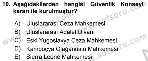 Uluslararası Hukuk 2 Dersi 2018 - 2019 Yılı Yaz Okulu Sınav Soruları 10. Soru