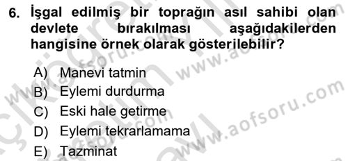 Uluslararası Hukuk 2 Dersi 2021 - 2022 Yılı Yaz Okulu Sınav Soruları 6. Soru