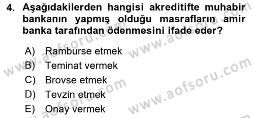 Uluslararası Ticaret Hukuku Dersi 2018 - 2019 Yılı (Final) Dönem Sonu Sınav Soruları 4. Soru
