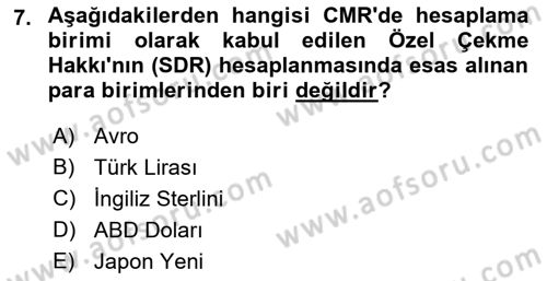 Uluslararası Ticaret Hukuku Dersi 2018 - 2019 Yılı (Final) Dönem Sonu Sınav Soruları 7. Soru