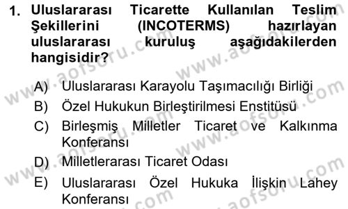 Uluslararası Ticaret Hukuku Dersi 2018 - 2019 Yılı Yaz Okulu Sınav Soruları 1. Soru