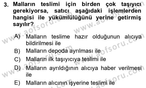 Uluslararası Ticaret Hukuku Dersi 2018 - 2019 Yılı Yaz Okulu Sınav Soruları 3. Soru