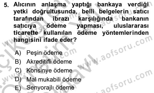 Uluslararası Ticaret Hukuku Dersi 2018 - 2019 Yılı Yaz Okulu Sınav Soruları 5. Soru