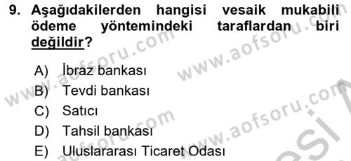 Uluslararası Ticaret Hukuku Dersi 2018 - 2019 Yılı Yaz Okulu Sınav Soruları 9. Soru