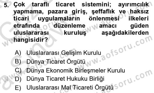 Uluslararası Ticaret Hukuku Dersi Ara Sınavı Deneme Sınav Soruları 5. Soru