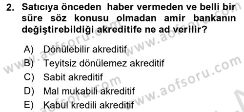 Uluslararası Ticaret Hukuku Dersi 2019 - 2020 Yılı (Final) Dönem Sonu Sınav Soruları 2. Soru