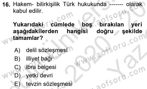 Uluslararası Ticaret Hukuku Dersi 2020 - 2021 Yılı Yaz Okulu Sınav Soruları 16. Soru