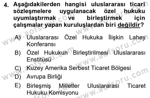 Uluslararası Ticaret Hukuku Dersi 2020 - 2021 Yılı Yaz Okulu Sınav Soruları 4. Soru