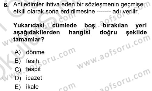 Uluslararası Ticaret Hukuku Dersi 2020 - 2021 Yılı Yaz Okulu Sınav Soruları 6. Soru