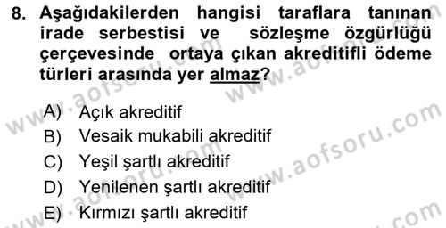 Uluslararası Ticaret Hukuku Dersi 2020 - 2021 Yılı Yaz Okulu Sınav Soruları 8. Soru