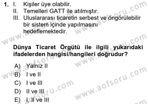 Uluslararası Ticaret Hukuku Dersi Ara Sınavı Deneme Sınav Soruları 1. Soru