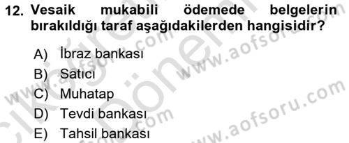Uluslararası Ticaret Hukuku Dersi Ara Sınavı Deneme Sınav Soruları 12. Soru