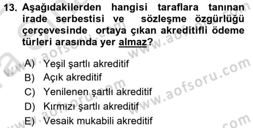 Uluslararası Ticaret Hukuku Dersi Ara Sınavı Deneme Sınav Soruları 13. Soru