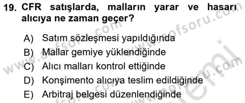 Uluslararası Ticaret Hukuku Dersi Ara Sınavı Deneme Sınav Soruları 19. Soru