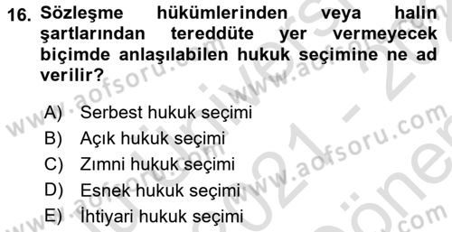 Uluslararası Ticaret Hukuku Dersi 2021 - 2022 Yılı (Final) Dönem Sonu Sınav Soruları 16. Soru