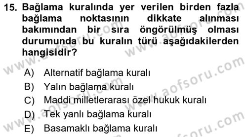 Uluslararası Ticaret Hukuku Dersi 2021 - 2022 Yılı Yaz Okulu Sınav Soruları 15. Soru