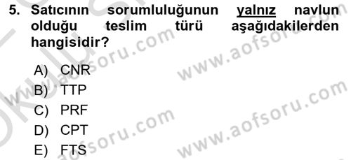 Uluslararası Ticaret Hukuku Dersi 2021 - 2022 Yılı Yaz Okulu Sınav Soruları 5. Soru