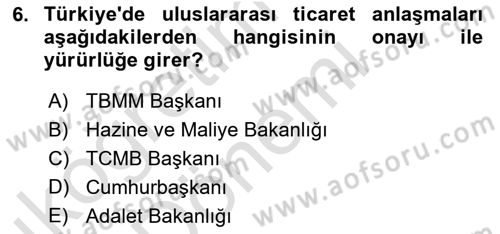 Uluslararası Ticaret Hukuku Dersi Ara Sınavı Deneme Sınav Soruları 6. Soru