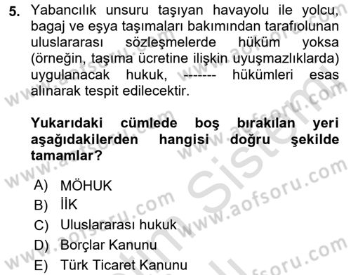 Uluslararası Ticaret Hukuku Dersi 2022 - 2023 Yılı Yaz Okulu Sınav Soruları 5. Soru