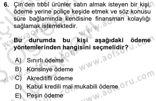 Uluslararası Ticaret Hukuku Dersi 2022 - 2023 Yılı Yaz Okulu Sınav Soruları 6. Soru