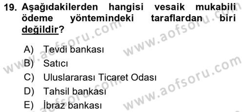 Uluslararası Ticaret Hukuku Dersi 2023 - 2024 Yılı (Vize) Ara Sınav Soruları 19. Soru