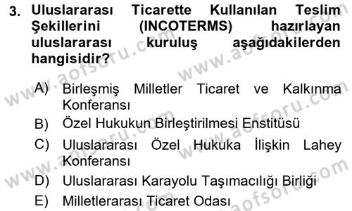 Uluslararası Ticaret Hukuku Dersi 2023 - 2024 Yılı (Vize) Ara Sınav Soruları 3. Soru