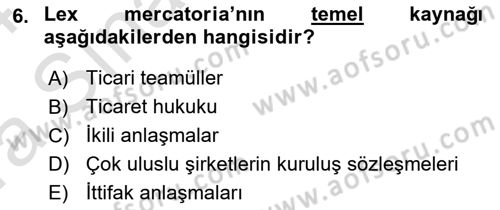 Uluslararası Ticaret Hukuku Dersi 2023 - 2024 Yılı (Vize) Ara Sınav Soruları 6. Soru