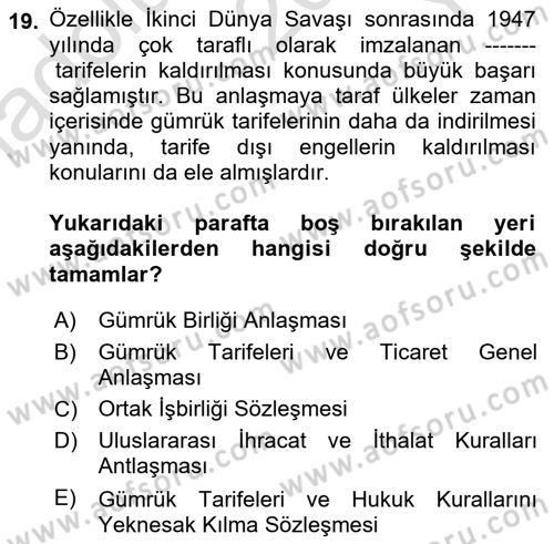 Uluslararası Ticaret Hukuku Dersi 2023 - 2024 Yılı Yaz Okulu Sınav Soruları 19. Soru