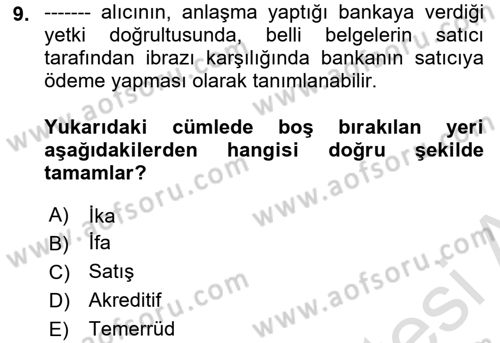 Uluslararası Ticaret Hukuku Dersi 2023 - 2024 Yılı Yaz Okulu Sınav Soruları 9. Soru