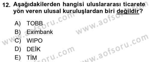 Uluslararası Ticaret Hukuku Dersi 2024 - 2025 Yılı (Vize) Ara Sınav Soruları 12. Soru