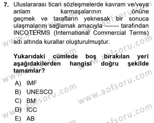 Uluslararası Ticaret Hukuku Dersi 2024 - 2025 Yılı (Vize) Ara Sınav Soruları 7. Soru