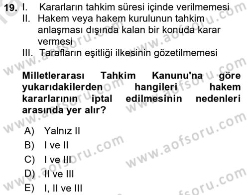 Uluslararası Ticaret Hukuku Dersi 2024 - 2025 Yılı (Final) Dönem Sonu Sınav Soruları 19. Soru